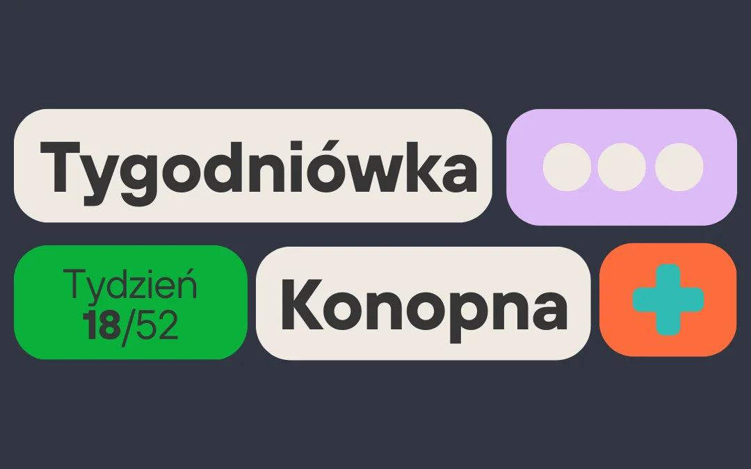 Tygodniówka Konopna tydzień 18/52